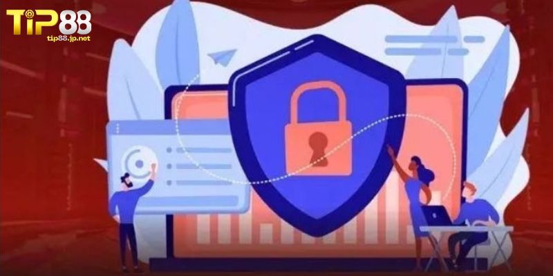Bet thủ cần có trách nhiệm để tuân thủ chính sách bảo mật TIP88